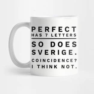 Perfect Has 7 Letters So Deas Sverige Coincidence I Think Not Daughter Mug